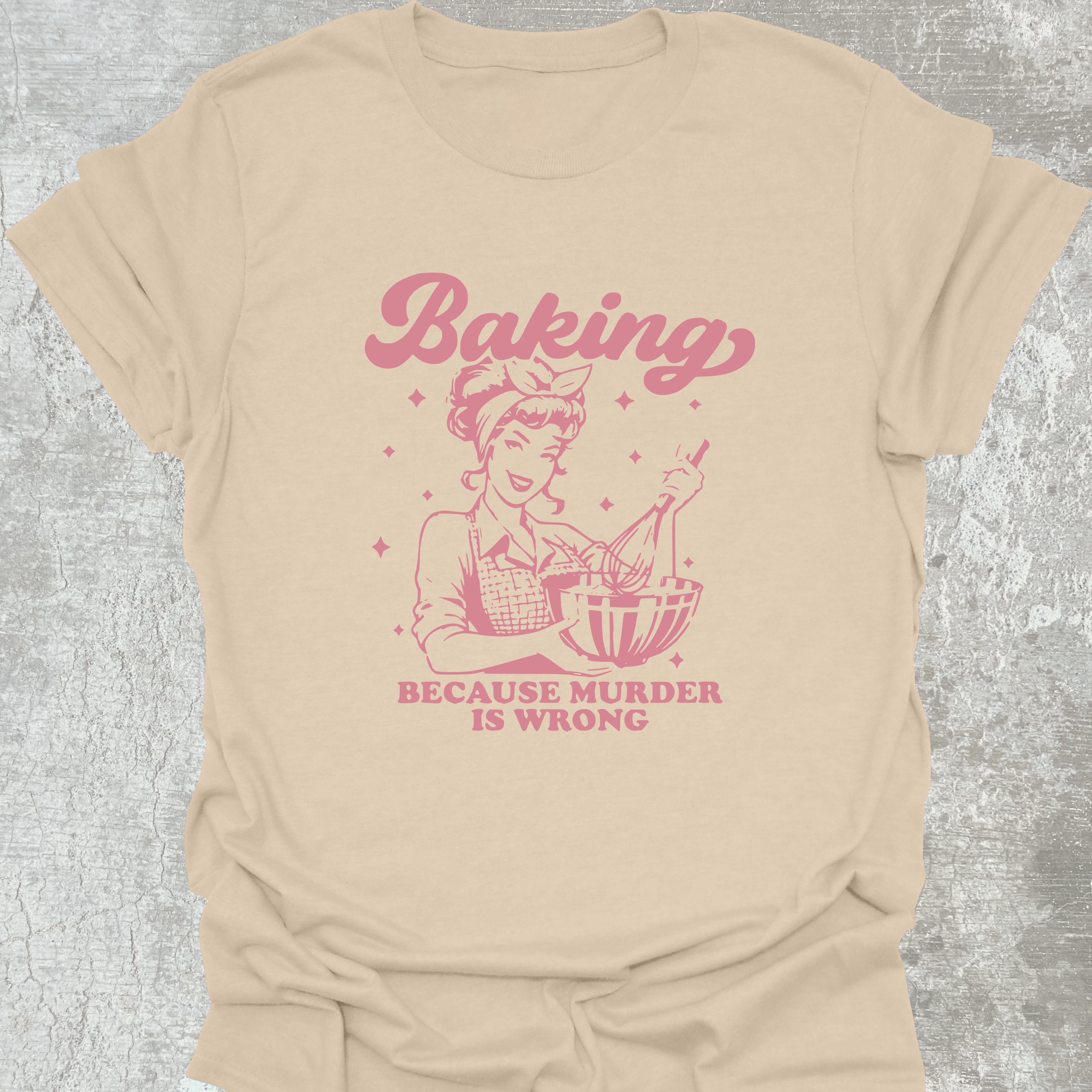 Baking Because Pink Text T-Shirt