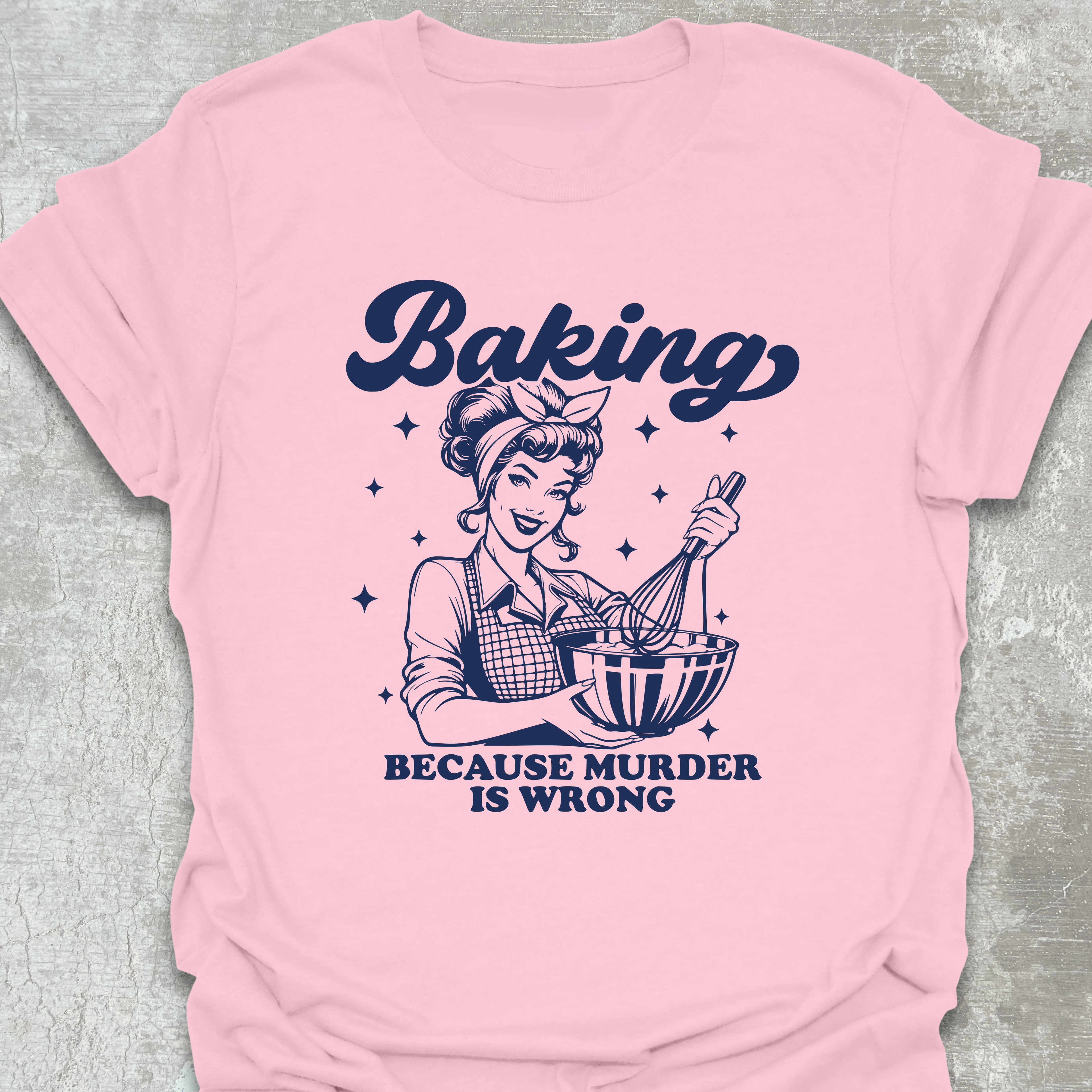 Baking Because Murder Navy Text TShirt