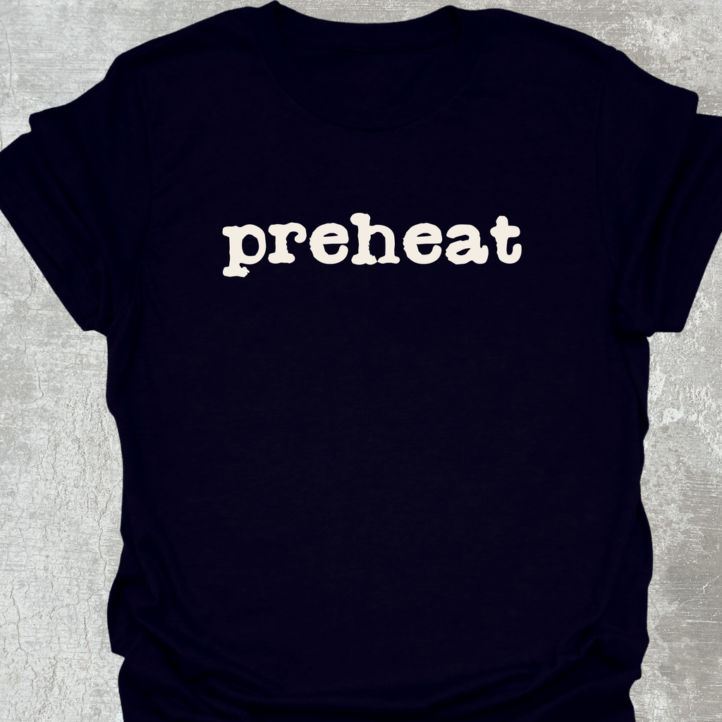 Preheat