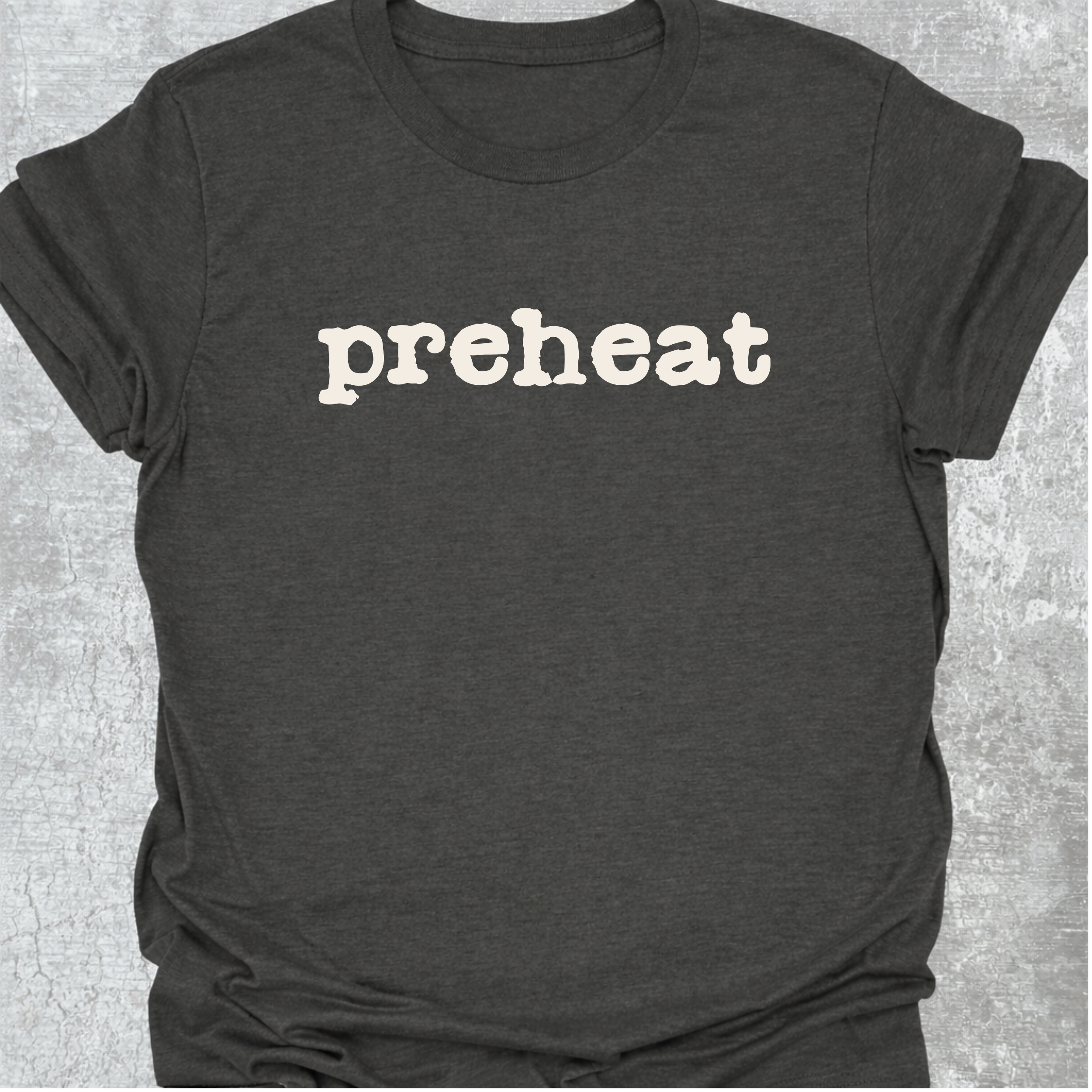 Preheat