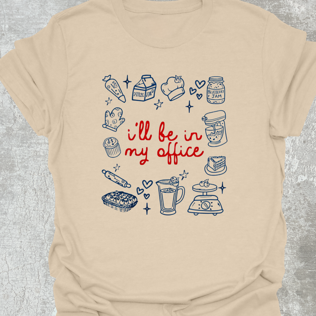 I'LL BE IN MY OFFICE BLUEBERRIES