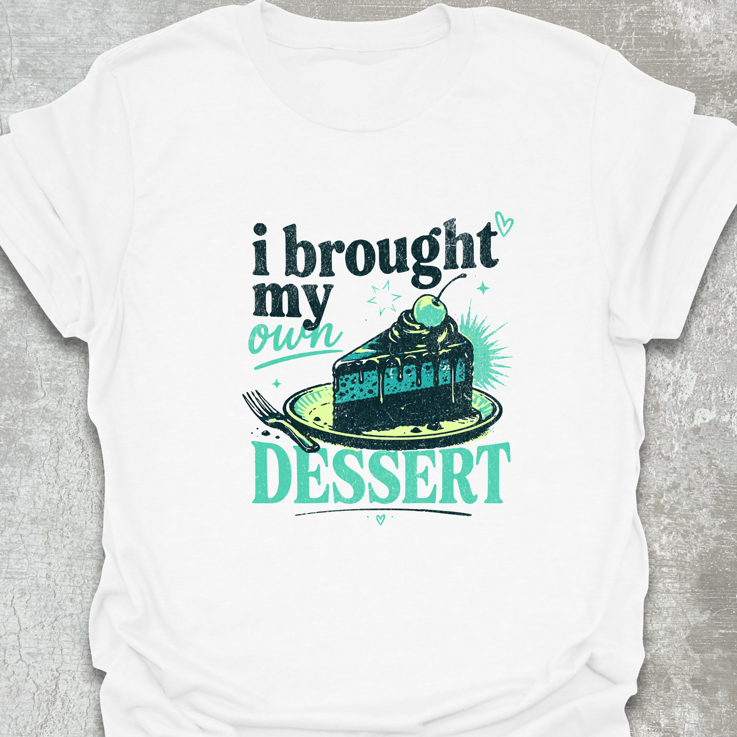 I Brought Myself My Own Dessert