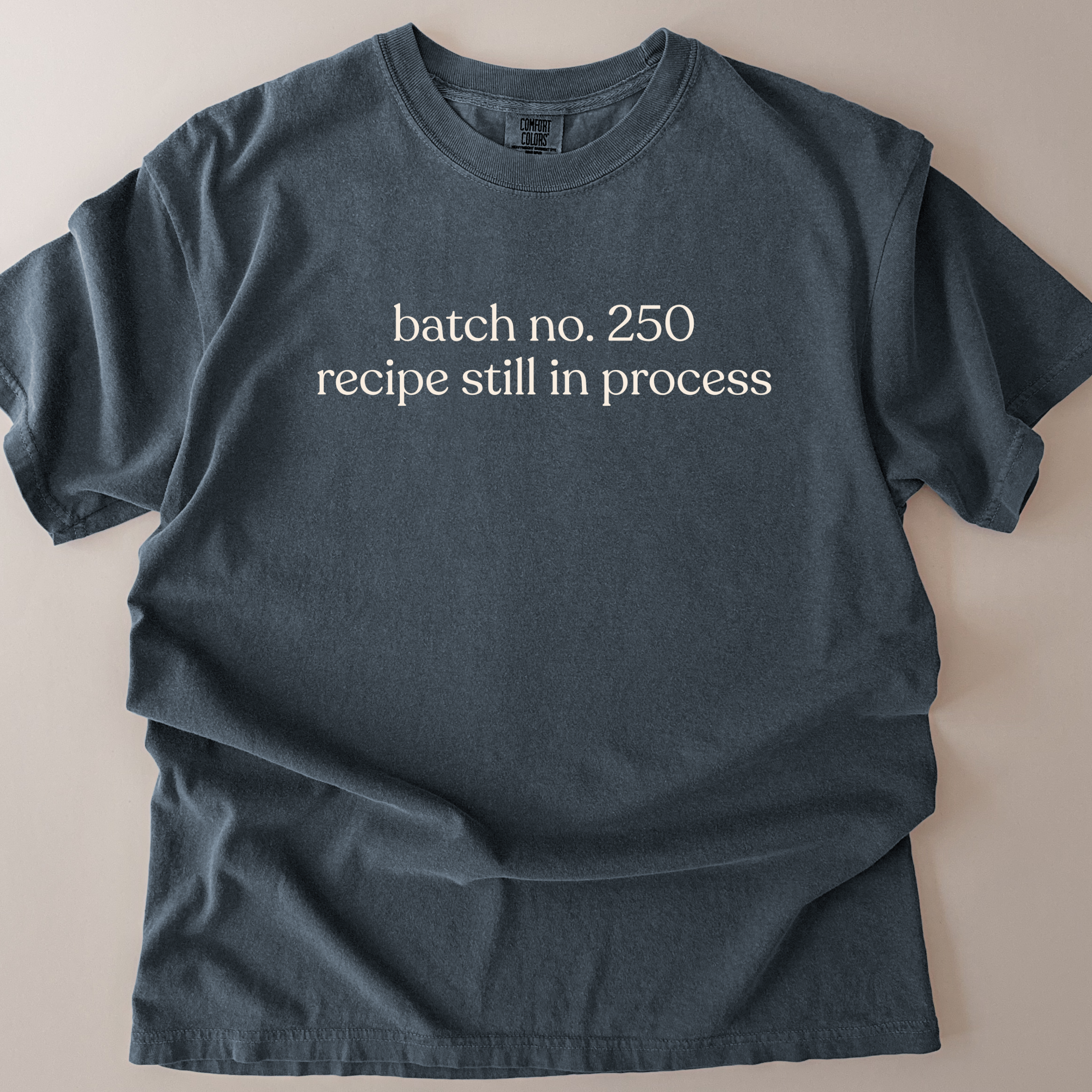 batch no .250 recipe still in progress T-shirt