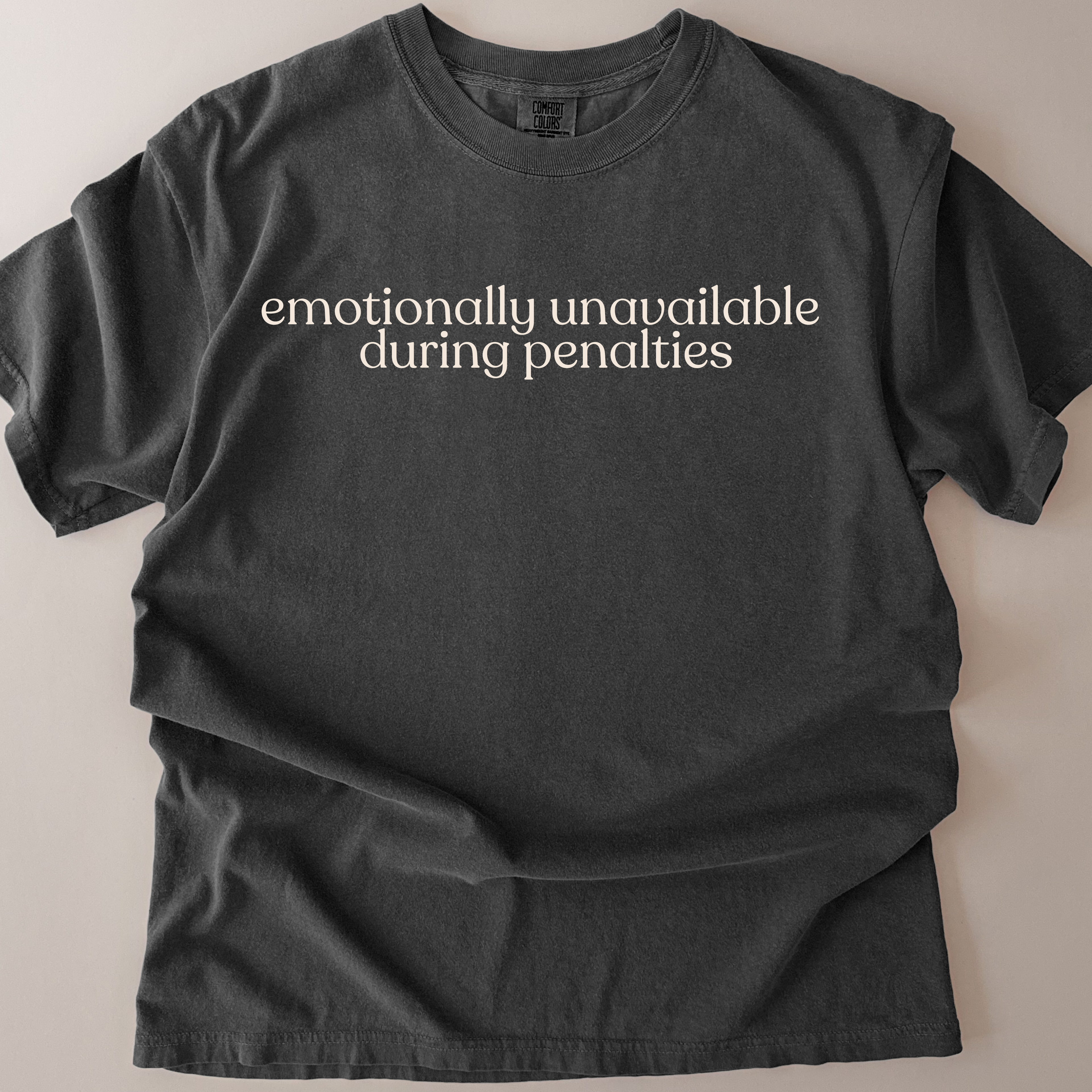 emotionally unavailable during penalties CC1717 T-shirt