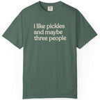 i like pickles and maybe three people CC1717 T-shirt