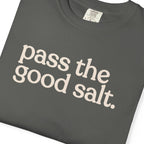 pass the good salt CC1717 T-shirt