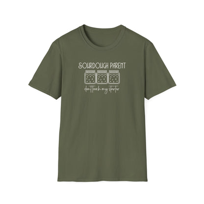 Sourdough Parent Don't T-Shirt,