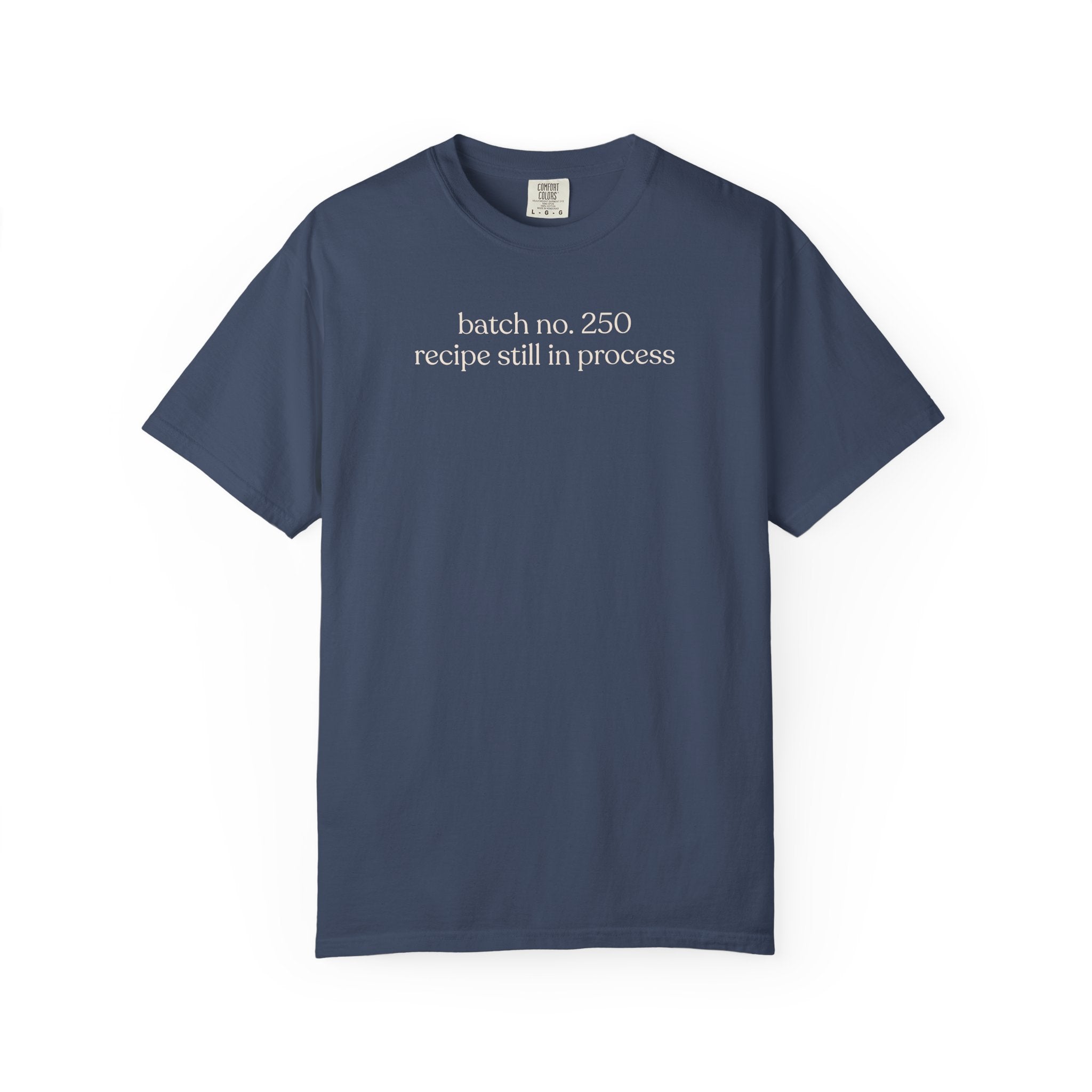 batch no .250 recipe still in progress T-shirt