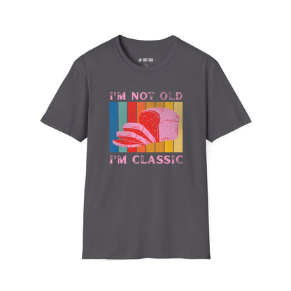 I'm not old T-Shirt