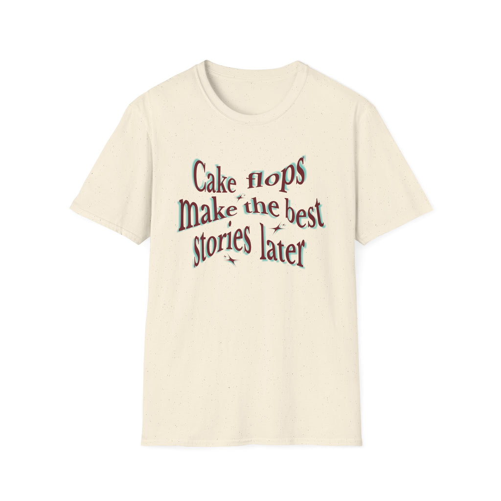Cake Flops T-Shirt
