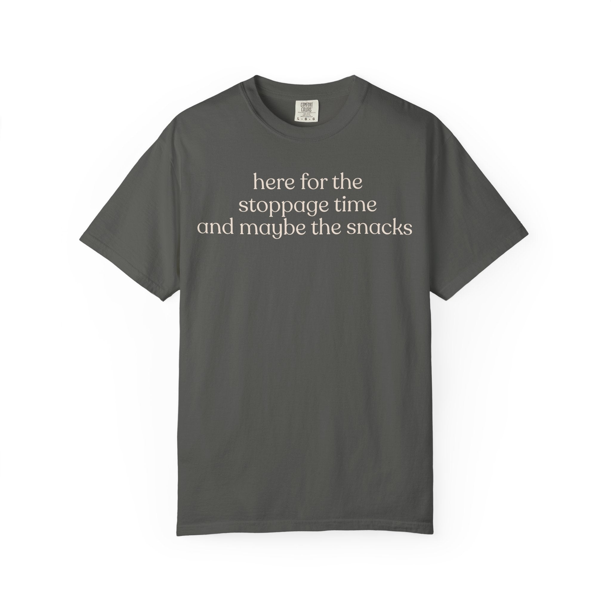 here for the snacks and the stoppage time CC1717 T-shirt