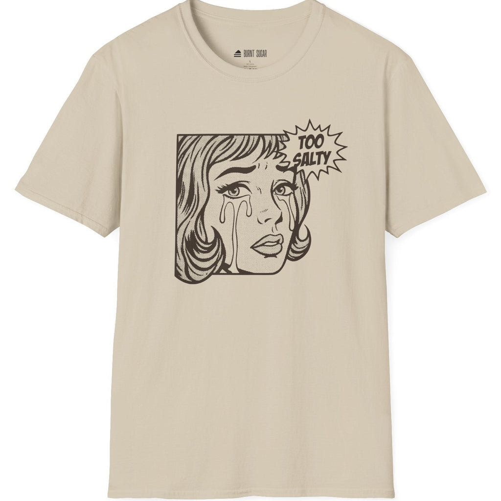 Too Salty T-Shirt