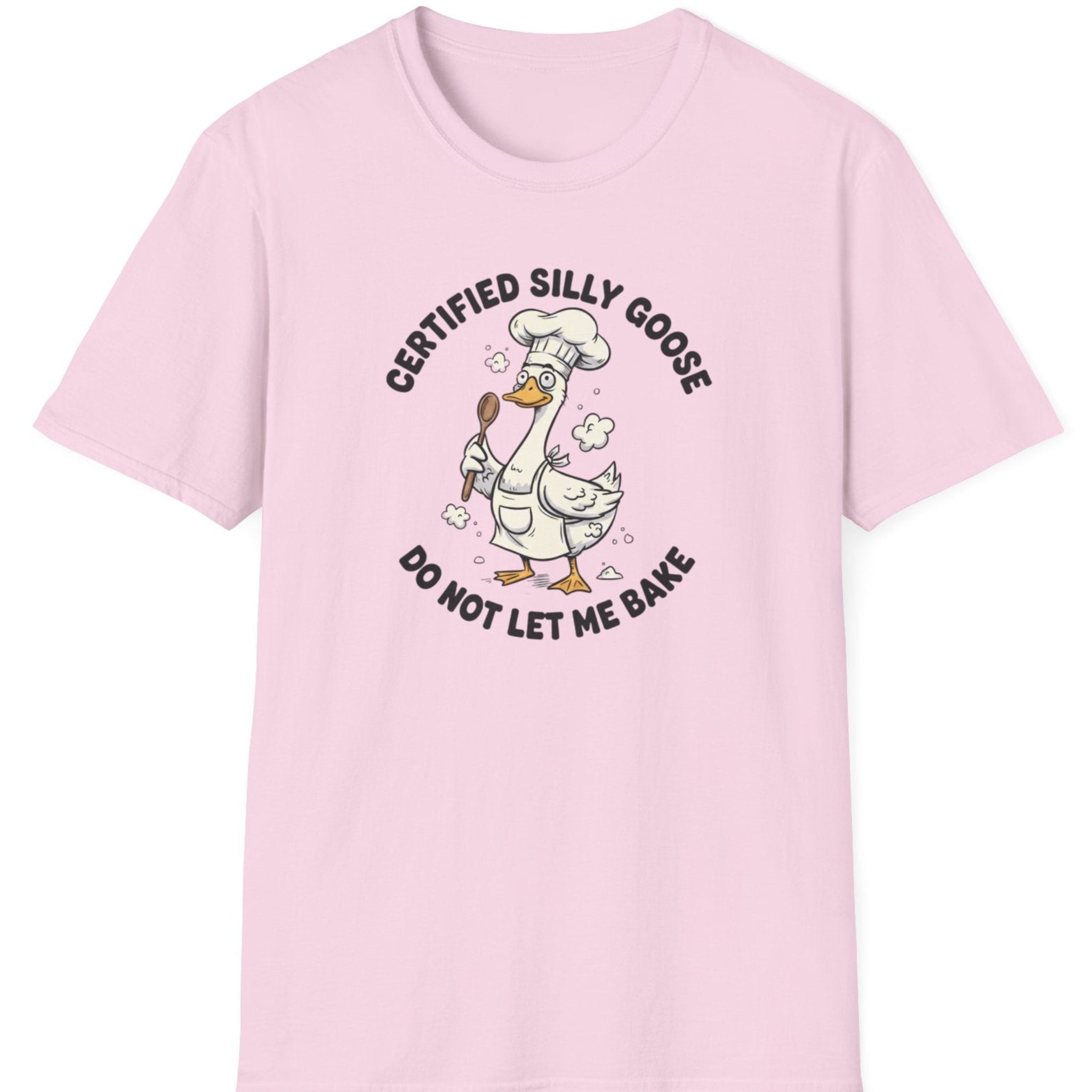 Silly Goose Don't Bake T-Shirt