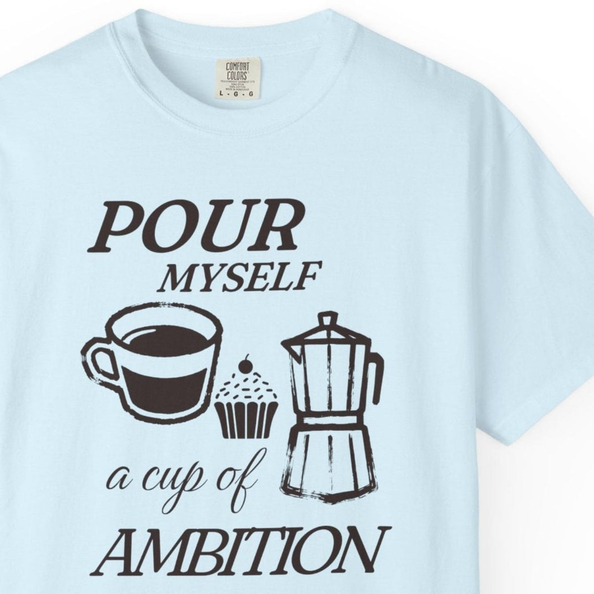 Pour Yourself T-shirt