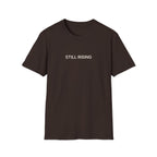 STILL RISING T-Shirt