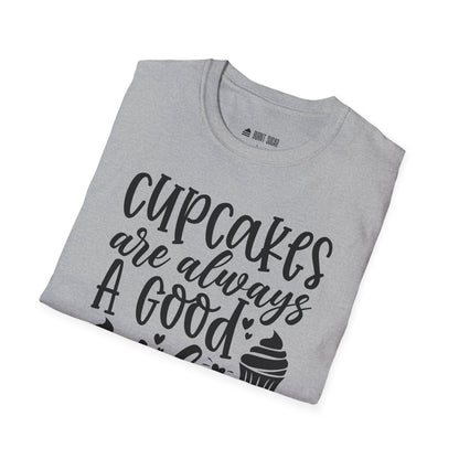 Cupcakes Are Always T-Shirt