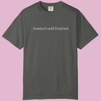 toasted until fragrant unisex CC1717 T-shirt