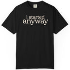 i started CC1717 T-shirt