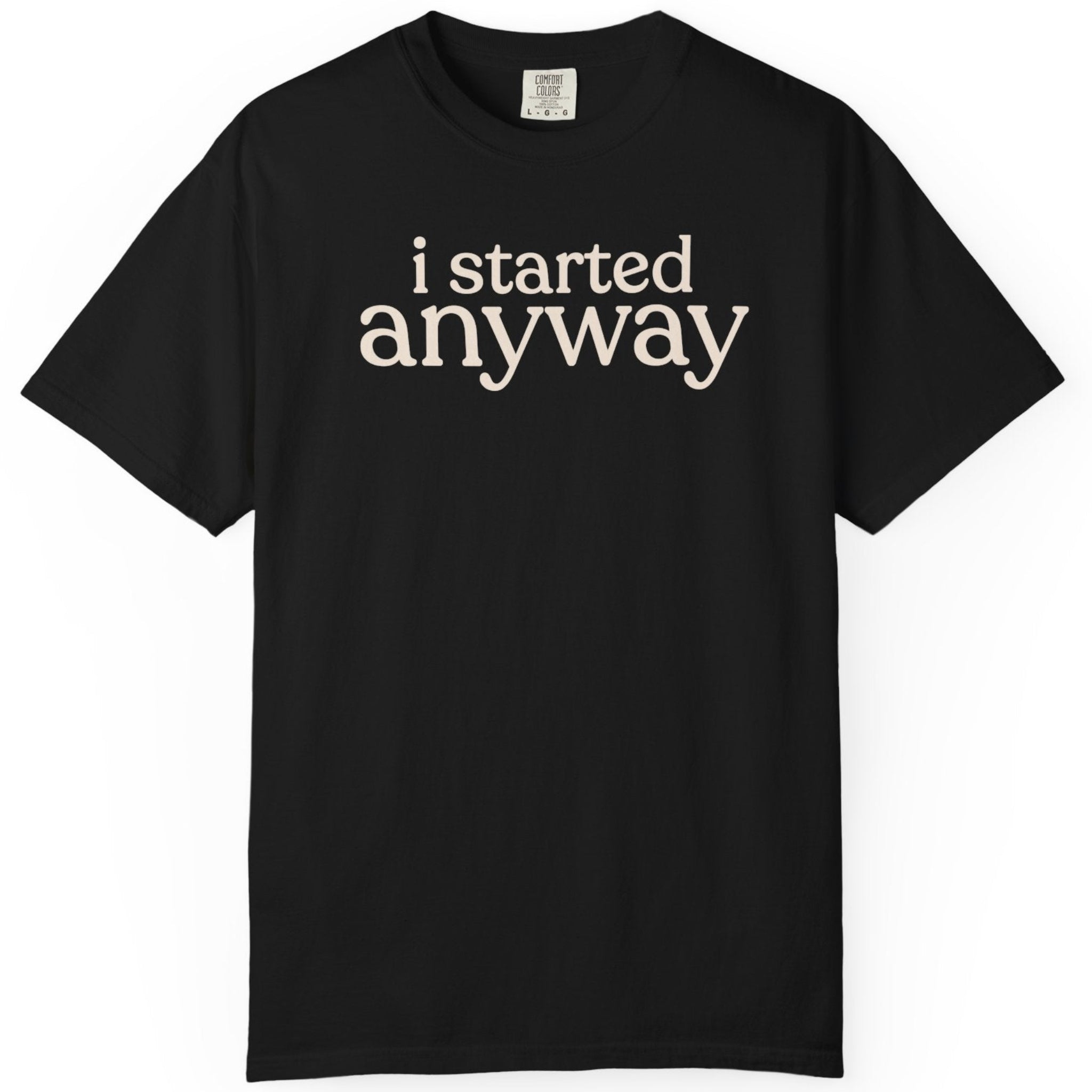 i started CC1717 T-shirt