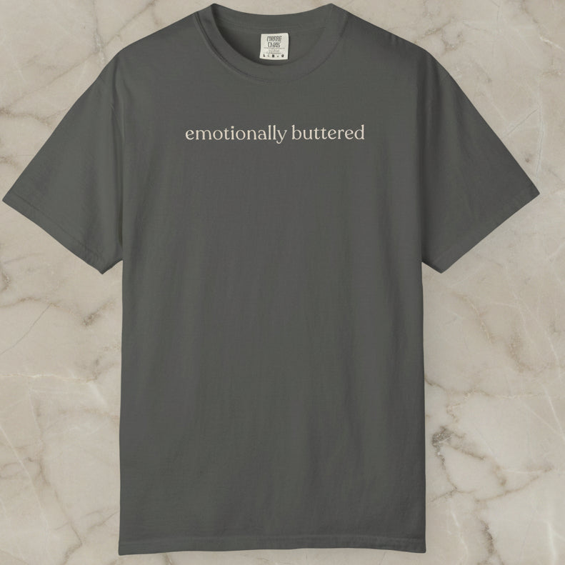 emotionally buttered. unisex CC1717 T-shirt