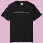 toasted until fragrant unisex CC1717 T-shirt
