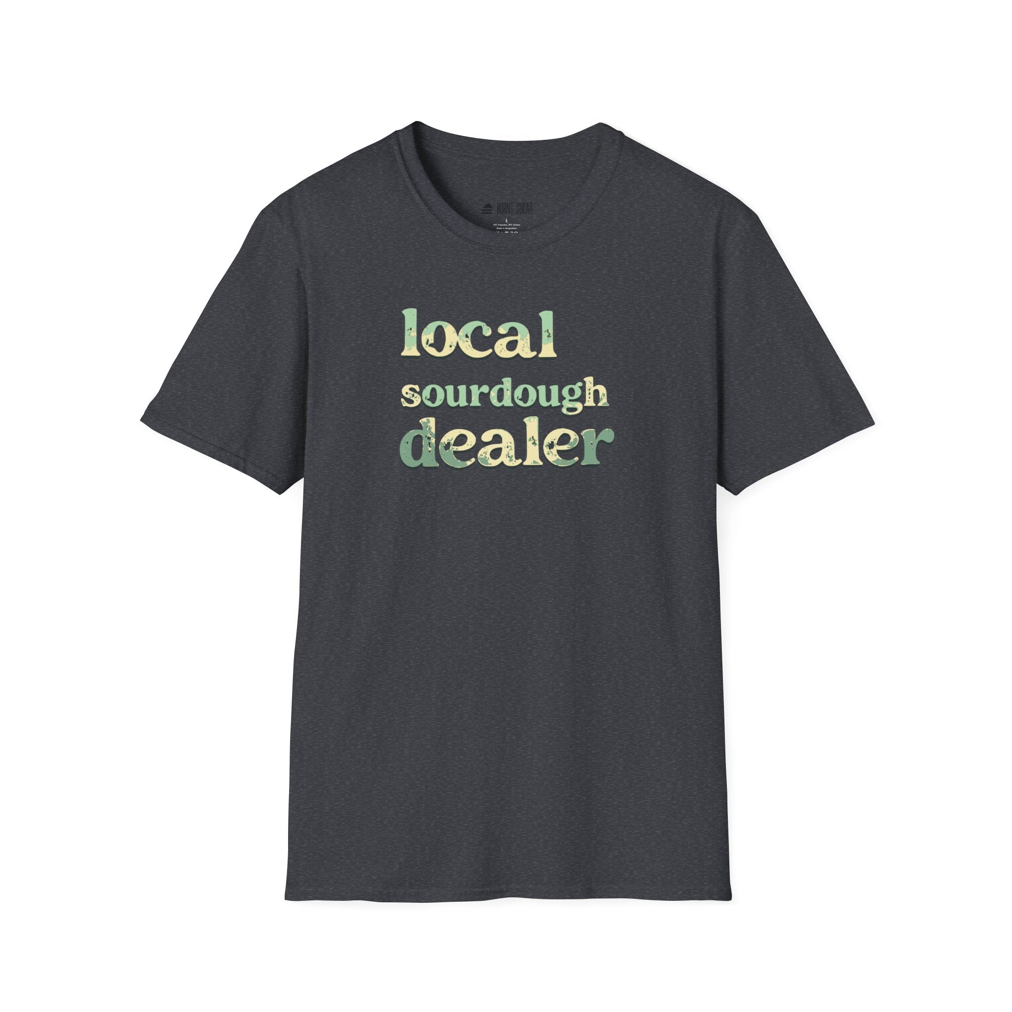 Local Sourdough Dealer T-Shirt