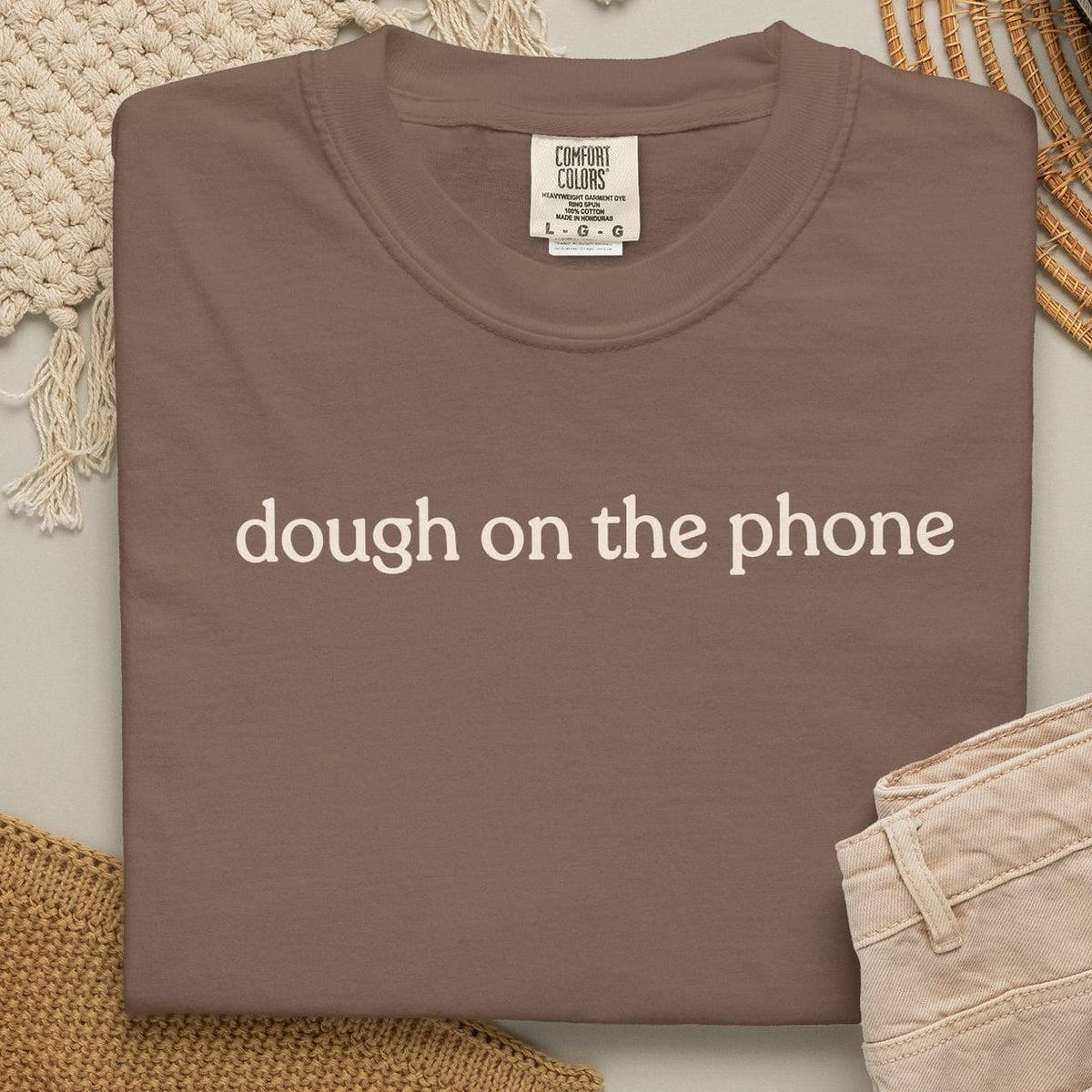 dough on the phone T-shirt