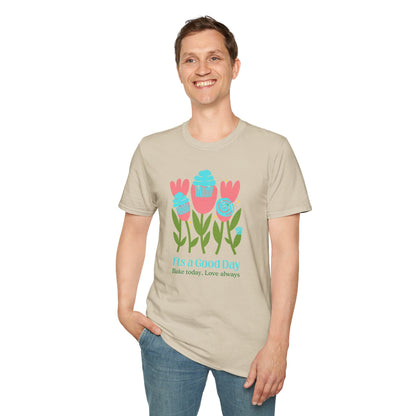 It's A Good Day T-Shirt