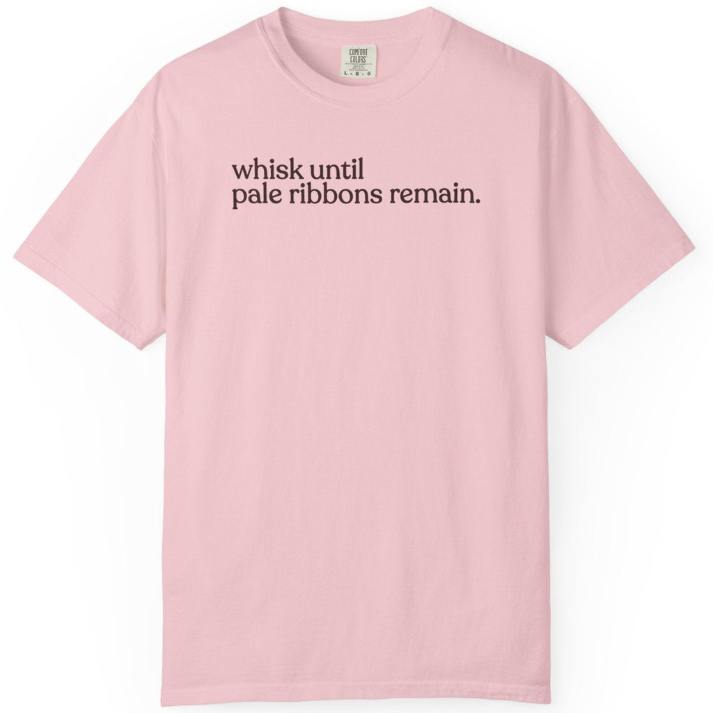 whisk until pale ribbons remain CC1717 T-shirt