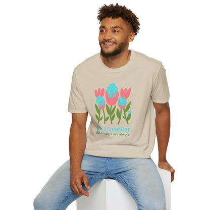 It's A Good Day T-Shirt