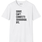 Sorry Can't Sourdough T-Shirt