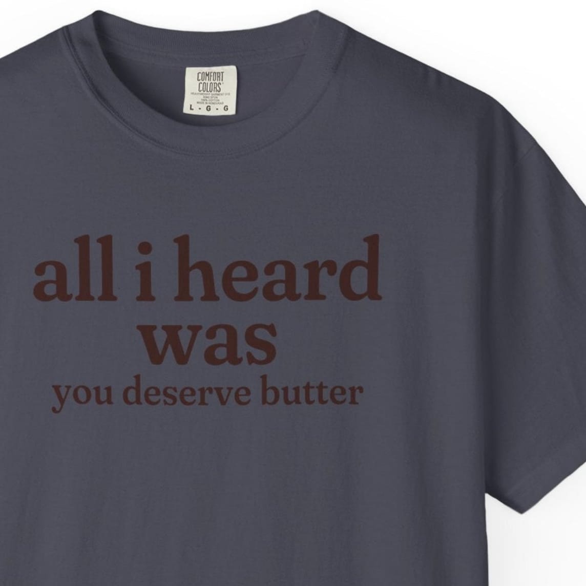 all I heard T-shirt