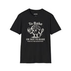 To Bake or Not  T-Shirt
