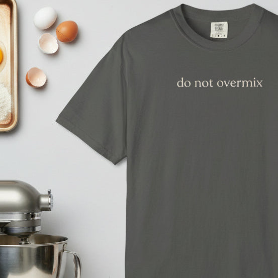 do not overmix unisex CC1717 T-shirt