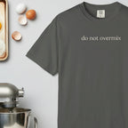 do not overmix unisex CC1717 T-shirt