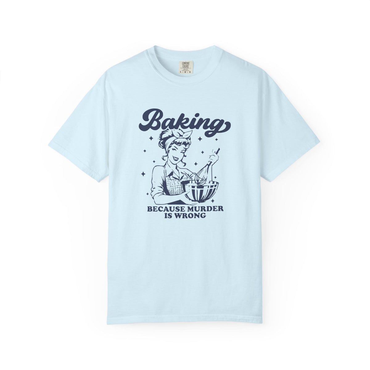 Baking murder T-shirt