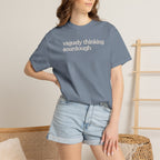 vaguely thinking sourdough T-shirt