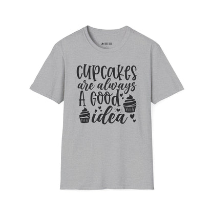 Cupcakes Are Always T-Shirt
