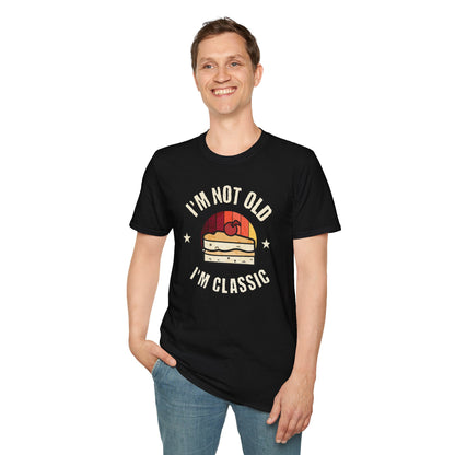 I'm Not Old PieT-Shirt