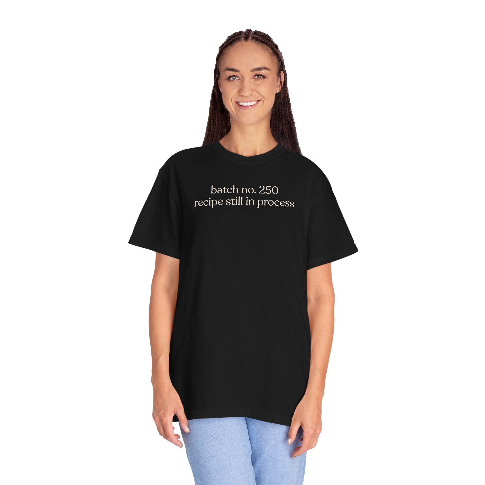 batch no .250 recipe still in progress T-shirt