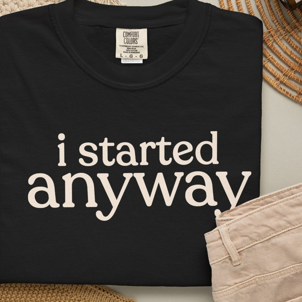 i started CC1717 T-shirt