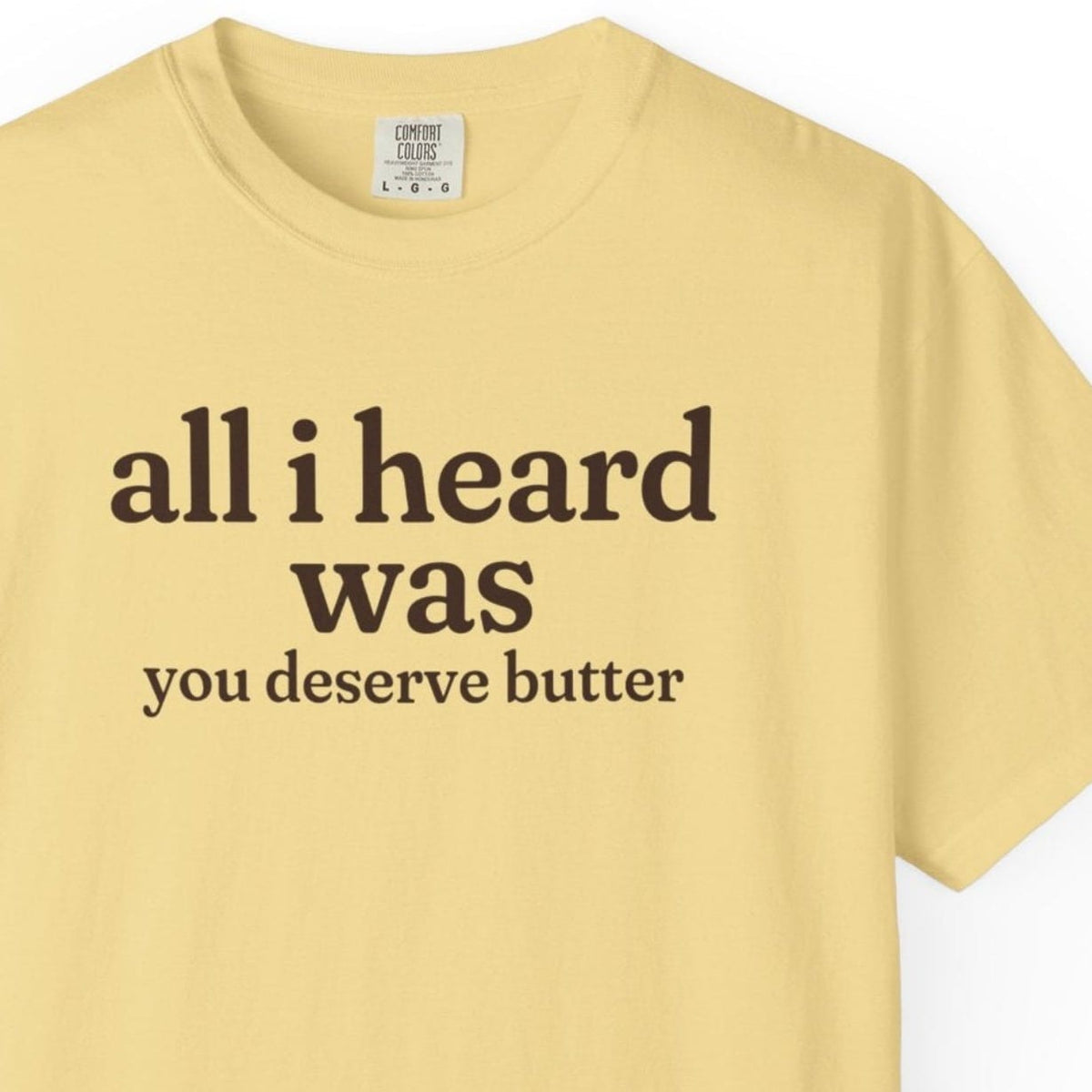 all I heard T-shirt