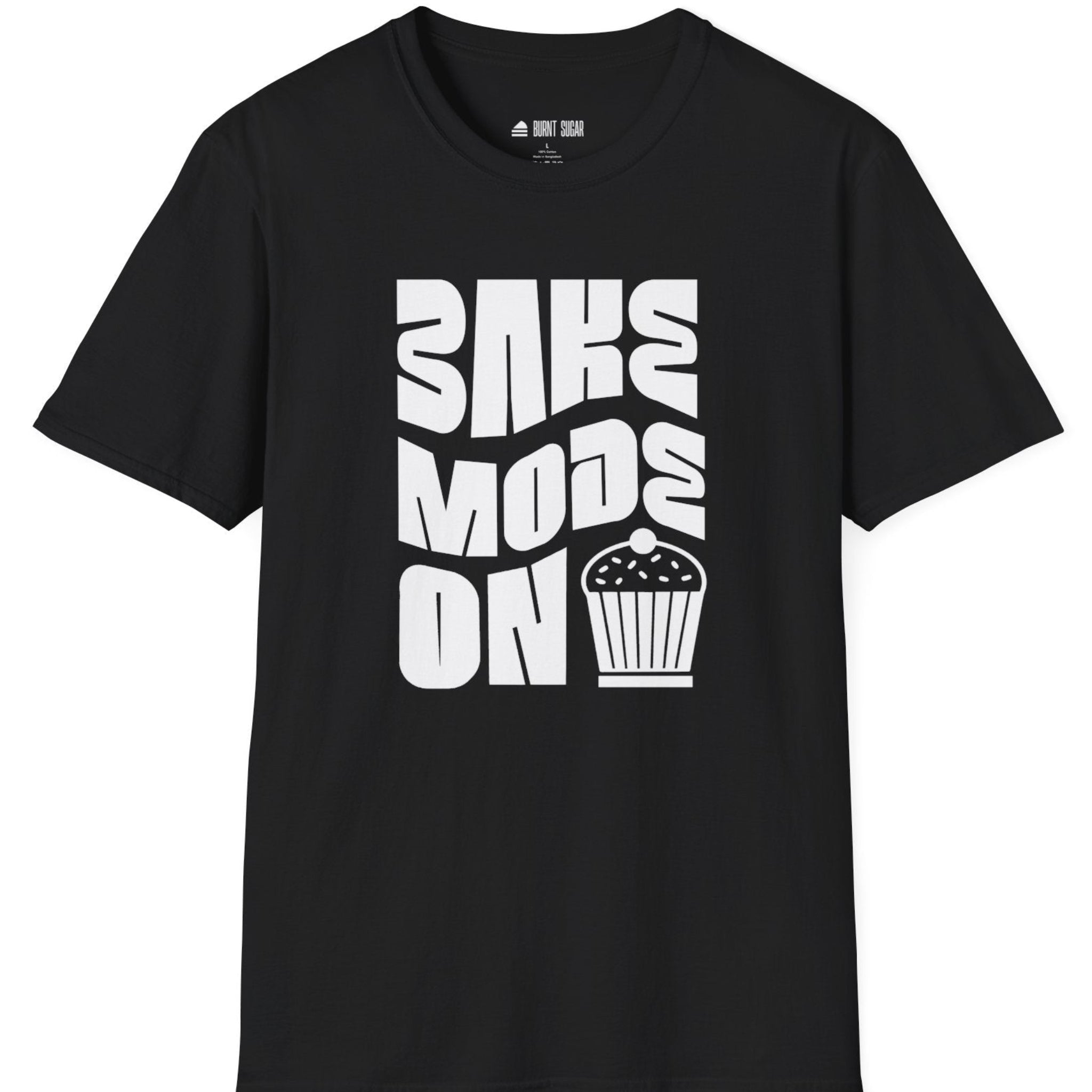 Bake Mode On T-Shirt