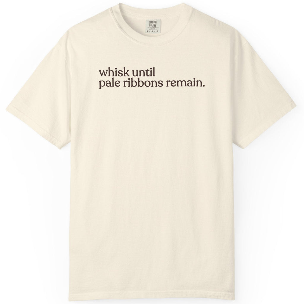 whisk until pale ribbons remain CC1717 T-shirt
