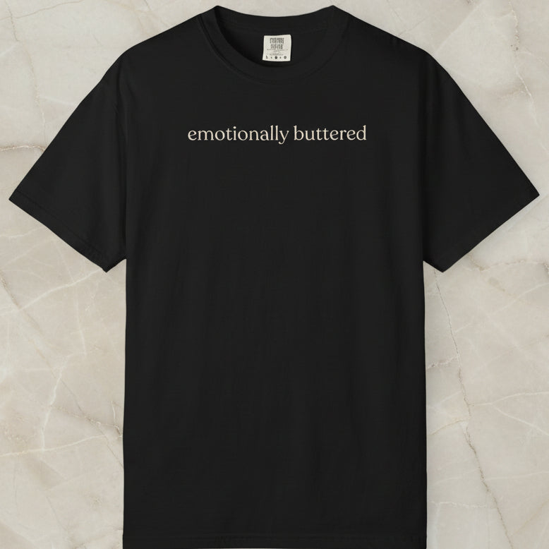 emotionally buttered. unisex CC1717 T-shirt