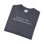 batch no .250 recipe still in progress T-shirt