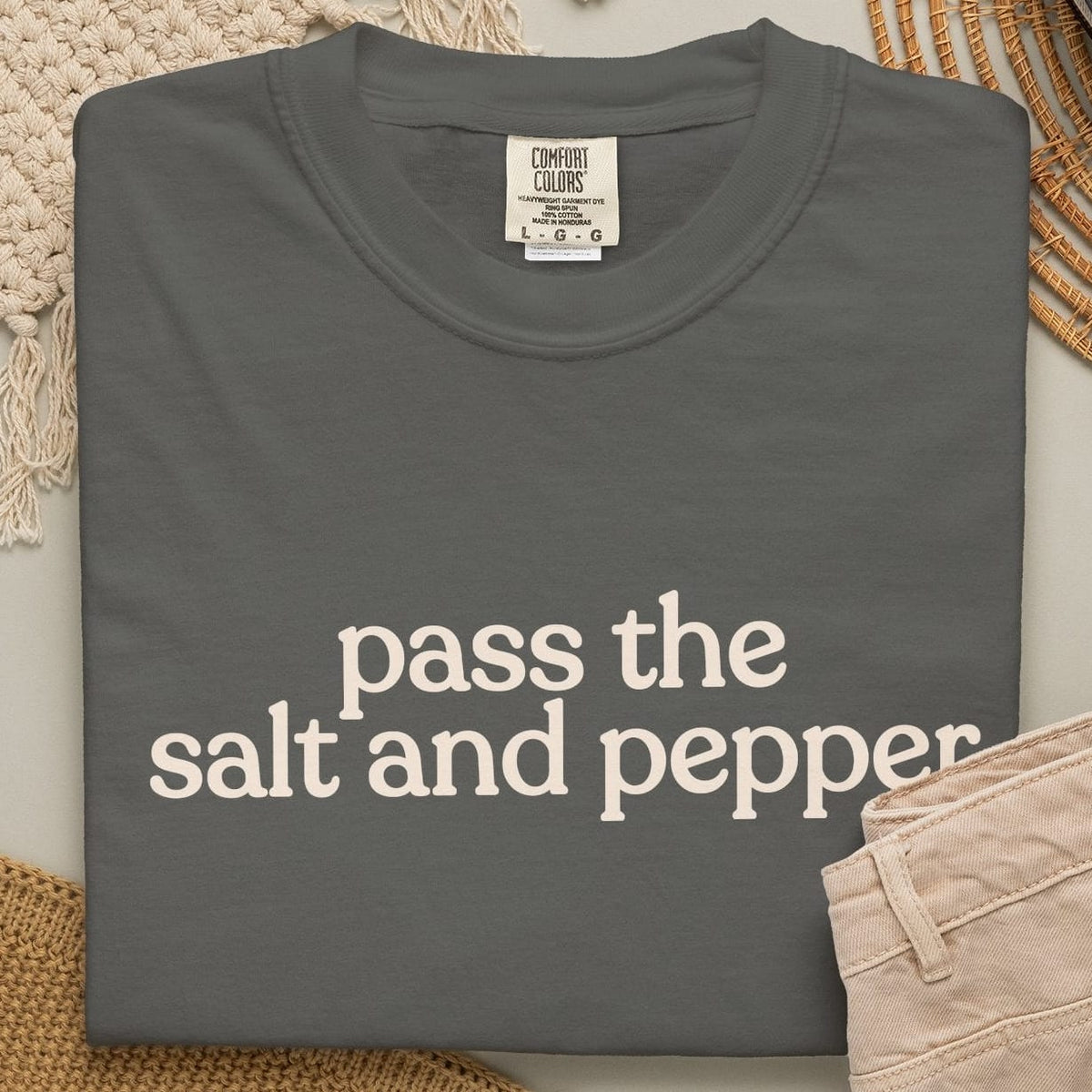pass the salt and pepper.T-shirt