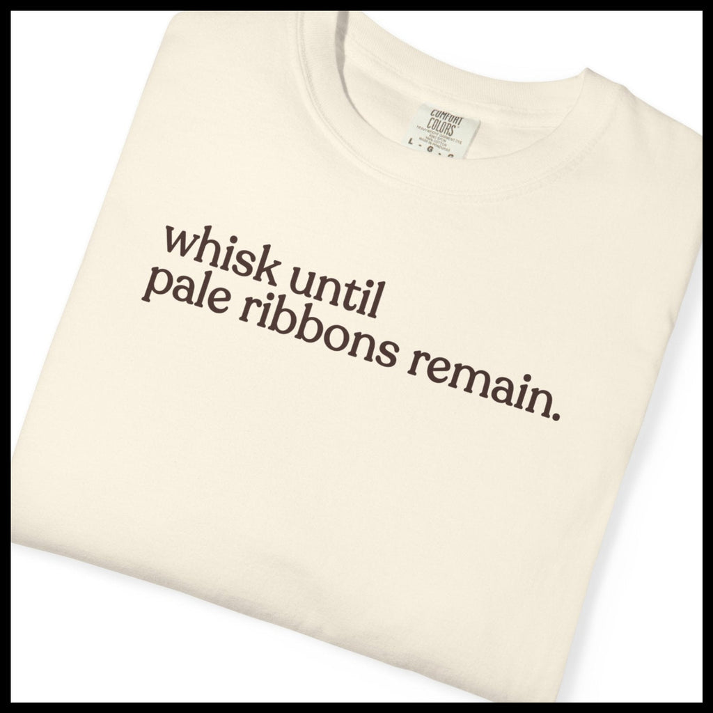 whisk until pale ribbons remain CC1717 T-shirt