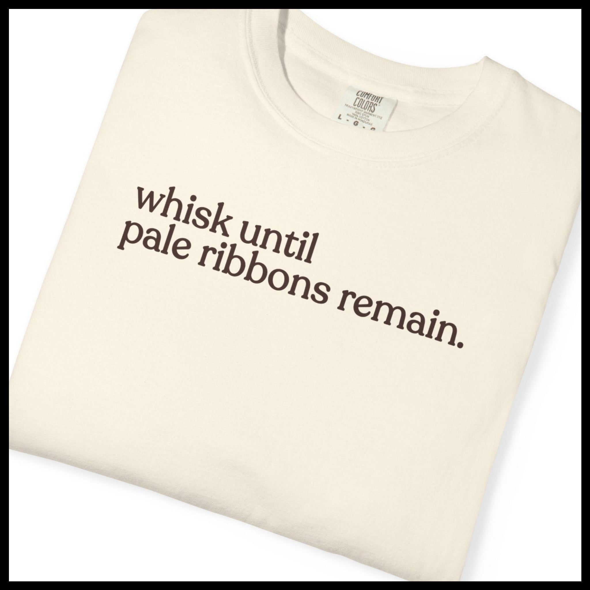 whisk until pale ribbons remain CC1717 T-shirt