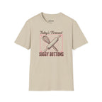 Today's Forecast Soggy Bottoms T-Shirt